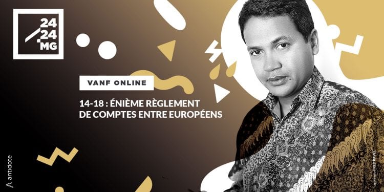 VANF ANTRANONKALA-ONLINE 14-18 : énième règlement de comptes entre Européens