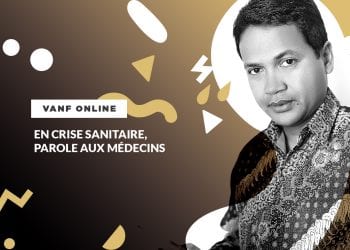 VANF ANTRANONKALA – ONLINE: En crise sanitaire, parole aux médecins