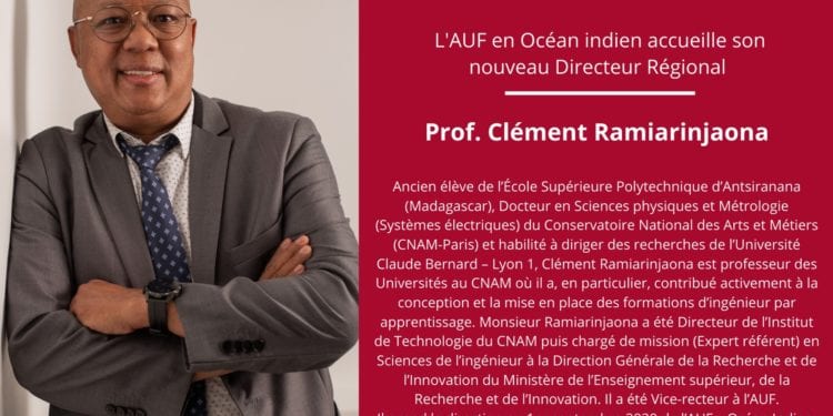 ENSEIGNEMENT SUPERIEUR – Le Professeur Clément Ramiarinjaona, nouveau directeur régional de l&rsquo;AUF océan Indien, prend ses fonctions