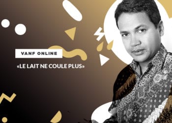 VANF ANTRANONKALA – ONLINE: «Le lait ne coule plus»