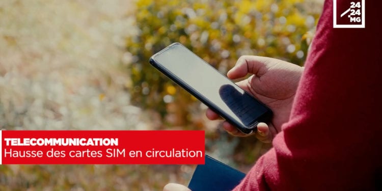 TELECOMMUNICATION – Hausse des cartes SIM en circulation