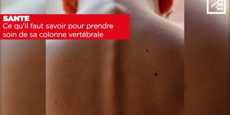 SANTE – Ce qu’il faut savoir pour prendre soin de sa colonne vertébrale