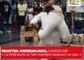 MIANTSA ANDRIANJAKA, DANSEUSE – « La littérature et l’art mentent toujours un peu »