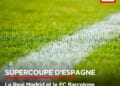 FOOTBALL – Le Real Madrid et le FC Barcelone s’affrontent en finale de la Supercoupe d’Espagne ce dimanche en Arabie Saoudite