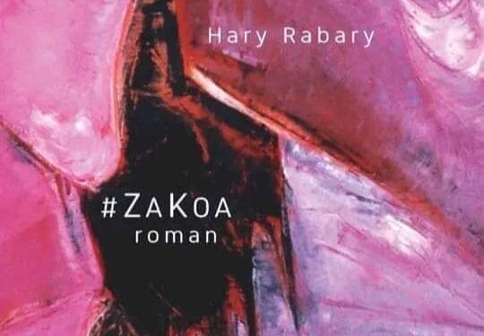 LITTERATURE – Za Koa de Hary Rabary finaliste du Prix Ivoire de la littérature africaine francophone