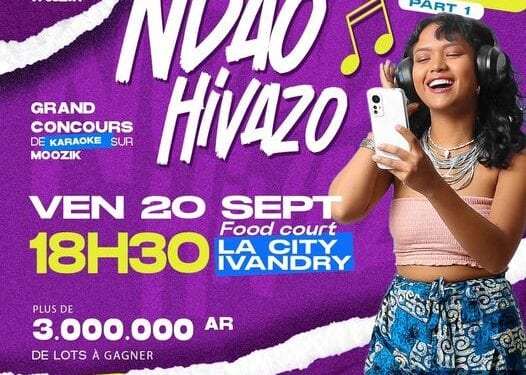 MUSIQUE – En avant pour la demi-finale de Ndao Hivazo au Food Court La City Ivandry