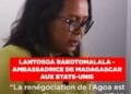 LANTOSOA RAKOTOMALALA – AMBASSADRICE DE MADAGASCAR AUX ETATS-UNIS – “La renégociation de l’Agoa est ma première mission aux USA”