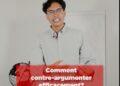 Comment contre-argumenter efficacement?